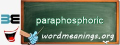 WordMeaning blackboard for paraphosphoric